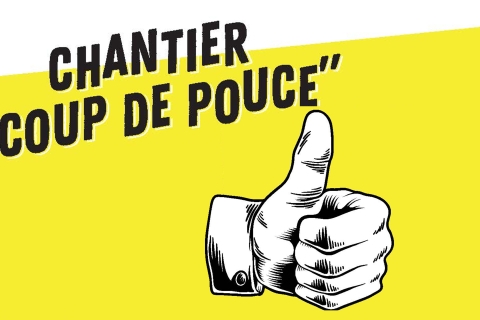 chantier coup de pouce